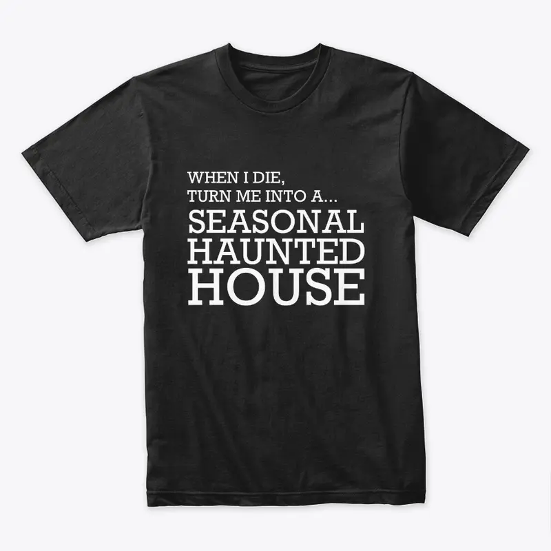 Seasonal Haunted House